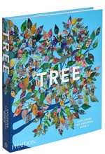 TREE: EXPLORING THE ARBOREAL WORLD