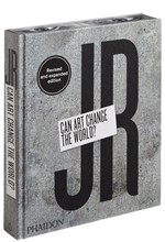 JR: CAN ART CHANGE THE WORLD?