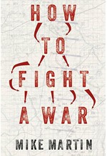 HOW TO FIGHT A WAR