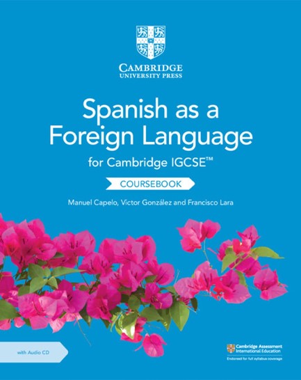 CAMBRIDGE IGCSE SPANISH AS A FOREIGN LANGUAGE COURSEBOOK