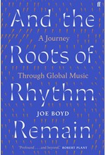 AND THE ROOTS OF RHYTHM REMAIN: A JOURNEY THROUGH GLOBAL MUSIC