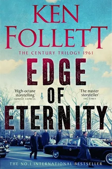 THE CENTURY TRILOGY 3-EDGE OF ETERNITY PB