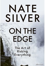 ON THE EDGE: THE ART OF RISKING EVERYTHING