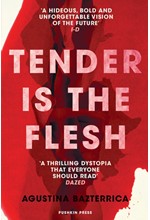 TENDER IS THE FLESH