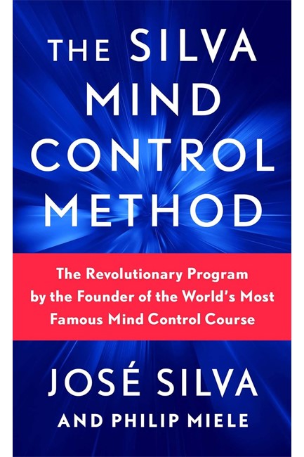 THE SILVA MIND CONTROL METHOD