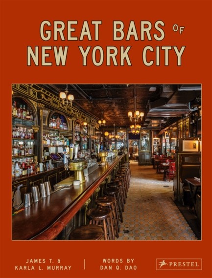 GREAT BARS OF NEW YORK CITY : 30 OF MANHATTAN'S FAVORITE STORIED DRINKING ESTABLISHMENTS