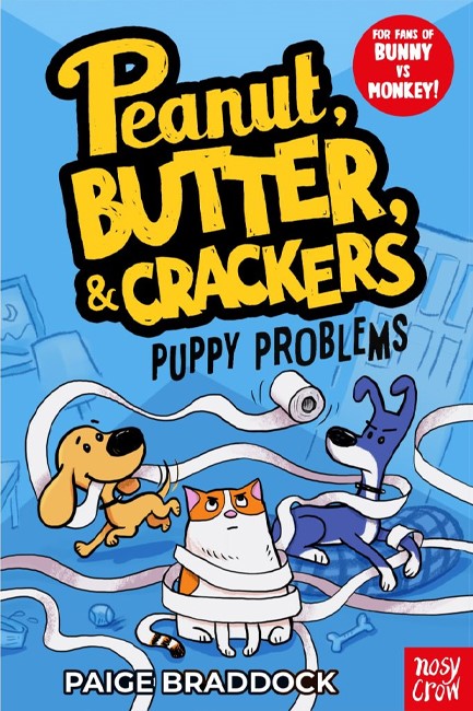 PUPPY PROBLEMS : A PEANUT, BUTTER & CRACKERS STORY