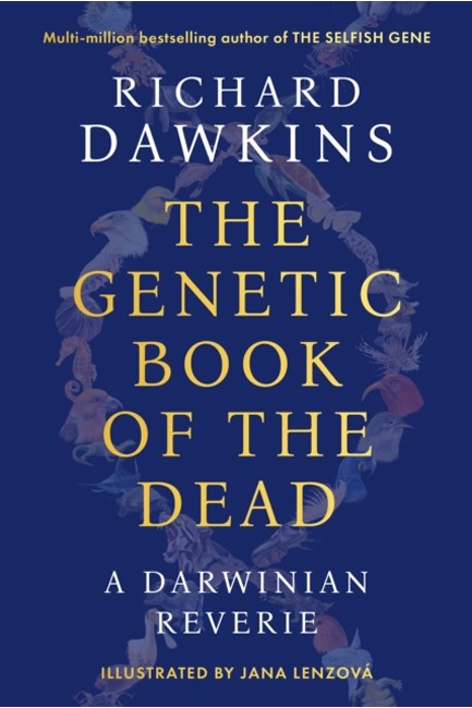 THE GENETIC BOOK OF THE DEAD : A DARWINIAN REVERIE