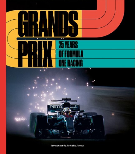 GRANDS PRIX : 75 YEARS OF FORMULA ONE RACING