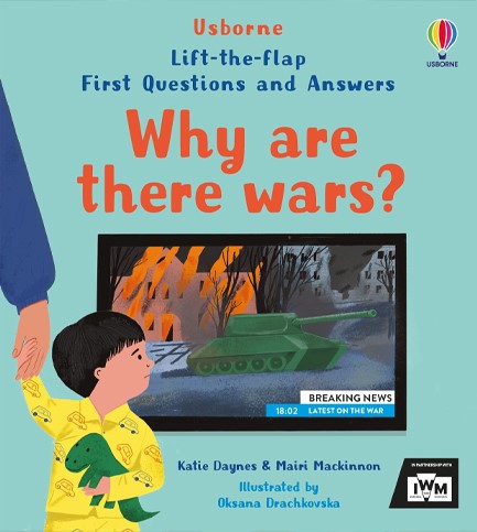 LIFT THE FLAP FIRST QUESTIONS AND ANSWERS WHY ARE THERE WARS?