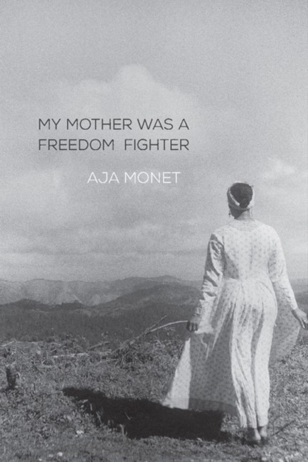 MY MOTHER WAS A FREEDOM FIGHTER