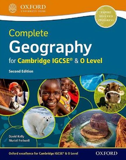 COMPLETE GEOGRAPHY FOR CAMBRIDGE IGCSE AND O LEVEL 2ND REVISED EDITION