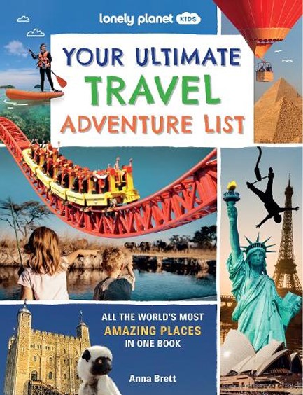 LONELY PLANET KIDS YOUR ULTIMATE TRAVEL ADVENTURE LIST