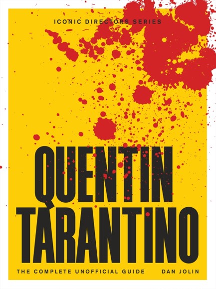 QUENTIN TARANTINO : THE COMPLETE UNOFFICIAL GUIDE