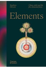 ELEMENTS : CHAOS, ORDER AND THE FIVE ELEMENTAL FORCES