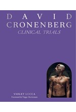 DAVID CRONENBERG: CLINICAL TRIALS