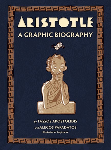 ARISTOTLE : A GRAPHIC BIOGRAPHY