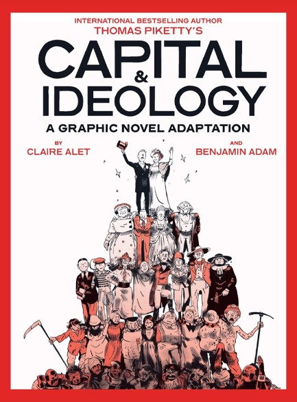 CAPITAL & IDEOLOGY: A GRAPHIC NOVEL ADAPTATION