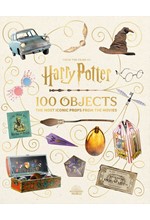 FROM THE FILMS OF HARRY POTTER: 100 OBJECTS: THE MOST ICONIC PROPS FROM THE MOVIES