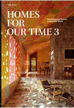 HOMES FOR OUR TIME. CONTEMPORARY HOUSES AROUND THE WORLD VOL.3