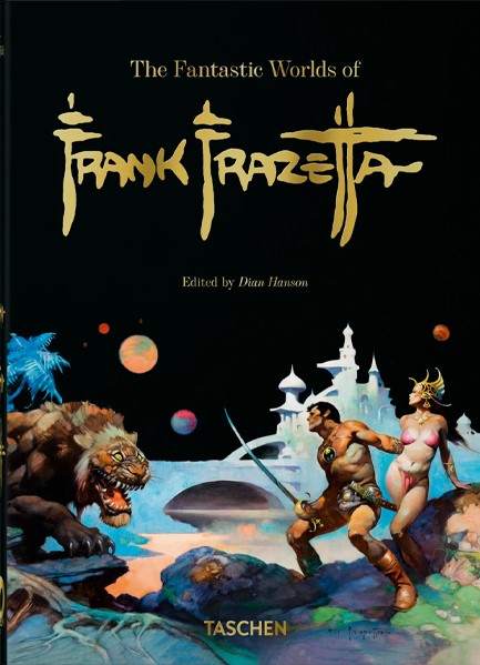 THE FANTASTIC WORLDS OF FRANK FRAZETTE-40TH ED.