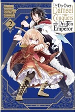 THE SECOND-CHANCE NOBLE DAUGHTER SETS OUT TO CONQUER THE DRAGON EMPEROR VOL.2