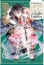 THE SECOND-CHANCE NOBLE DAUGHTER SETS OUT TO CONQUER THE DRAGON EMPEROR VOL.3