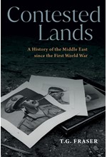 CONTESTED LANDS : A HISTORY OF THE MIDDLE EAST FROM THE FIRST WORLD WAR TO THE PRESENT