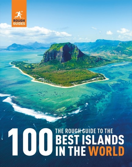 THE ROUGH GUIDE TO THE 100 BEST ISLANDS IN THE WORLD