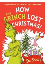 HOW THE GRINCH LOST CHRISTMAS-A SEQUEL TO HOW THE GRINCH STOLE CHRISTMAS!