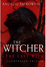 THE WITCHER, THE LAST WISH: BOOK 1 (ILLUSTRATED HARDBACK EDITION)