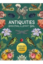 ANTIQUITIES STICKER, COLOR & ACTIVITY BOOK : OVER 500 UNIQUE STICKERS