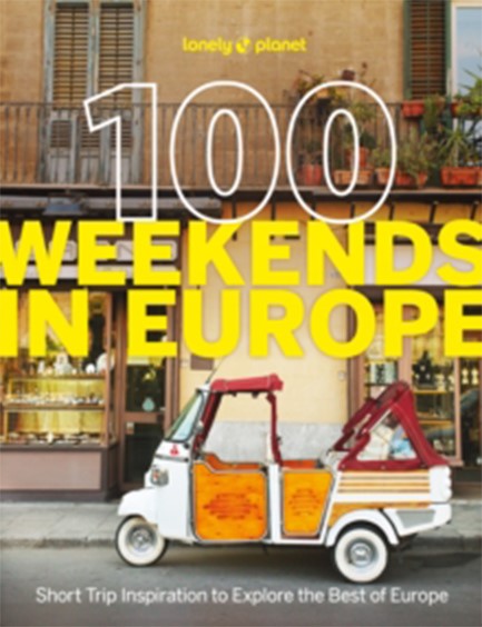 LONELY PLANET 100 WEEKENDS IN EUROPE