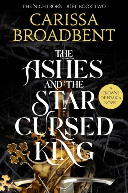 THE ASHES AND THE STAR-CURSED KING 