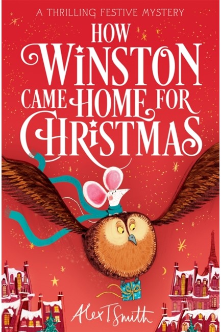 HOW WINSTON CAME HOME FOR CHRISTMAS : A FESTIVE ILLUSTRATED CHAPTER BOOK!