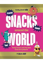 LONELY PLANET KIDS SNACKS AROUND THE WORLD