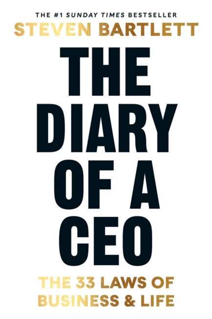 THE DIARY OF A CEO : THE 33 LAWS OF BUSINESS AND LIFE