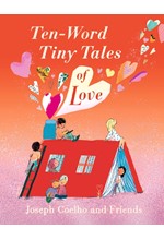 TEN-WORD TINY TALES OF LOVE 