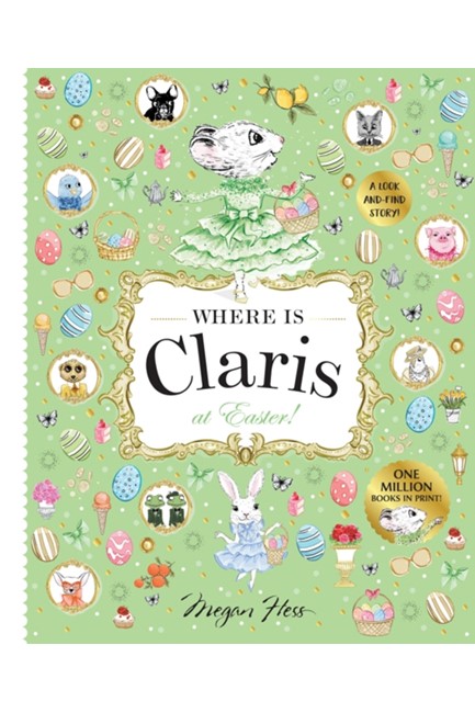 WHERE IS CLARIS AT EASTER! : CLARIS: A LOOK-AND-FIND STORY!