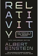 RELATIVITY: THE SPECIAL AND THE GENERAL THEORY - 100TH ANNIVERSARY EDITION