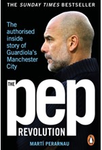 THE PEP REVOLUTION : INSIDE GUARDIOLA’S MANCHESTER CITY