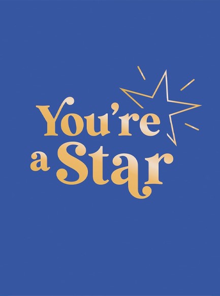 YOU'RE A STAR : QUOTES AND STATEMENTS TO MAKE YOU SHINE