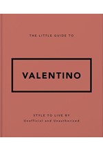 THE LITTLE GUIDE TO VALENTINO