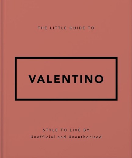 THE LITTLE GUIDE TO VALENTINO