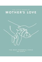 THE LITTLE BOOK OF MOTHER'S LOVE