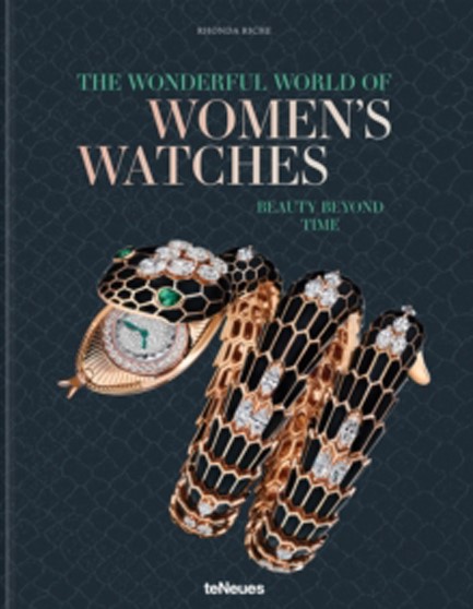 THE WONDERFUL WORLD OF WOMEN'S WATCHES : BEAUTY BEYOND TIME