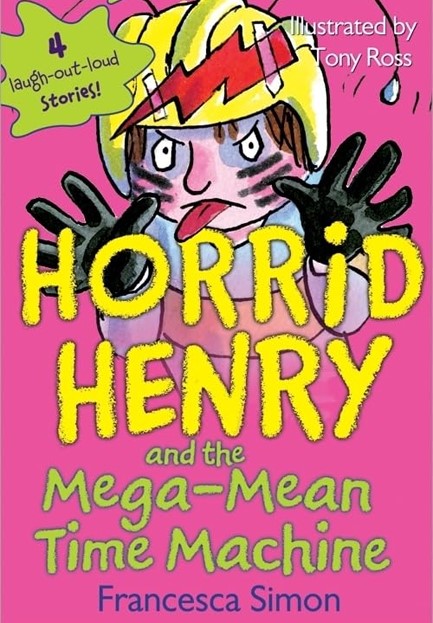 HORRID HENRY AND THE MEGA-MEAN TIME MACHINE