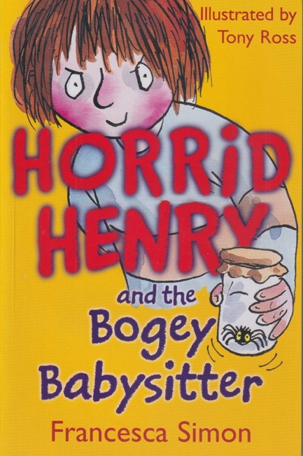 HORRID HENRY AND THE BOGEY BABYSITTER