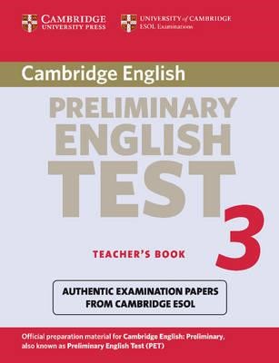 CAMBRIDGE PRELIMINARY ENGLISH TEST 3 TCHR'S