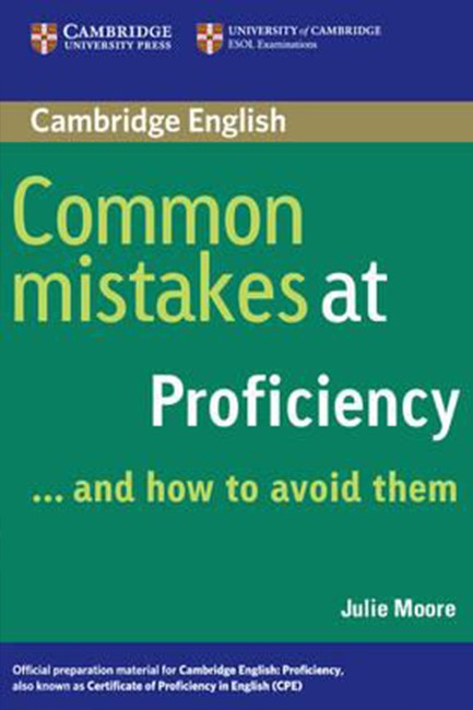 COMMON MISTAKES AT PROFICIENCY … AND HOW TO AVOID THEM